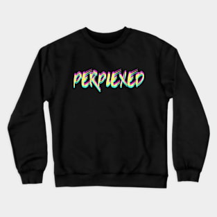 Perplexed 2 Crewneck Sweatshirt